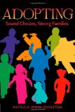 Adopting: Sound Choices, Strong Families