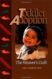 Toddler Adoption: The Weaver's Craft